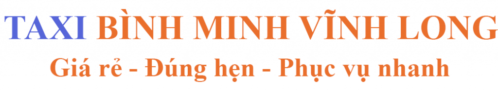 Taxi Bình Minh Vĩnh Long – Hotline: 0783.336.662